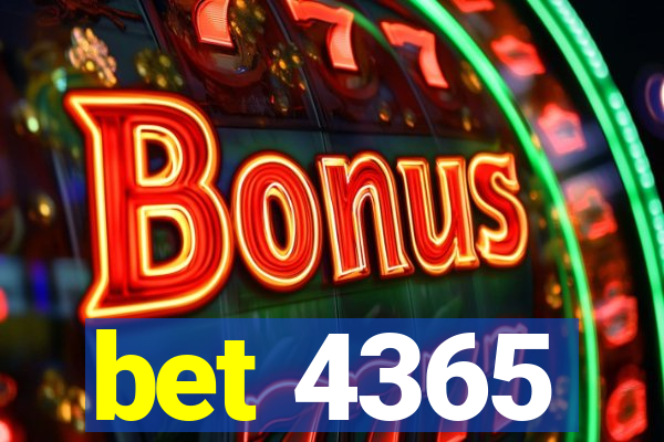 bet 4365